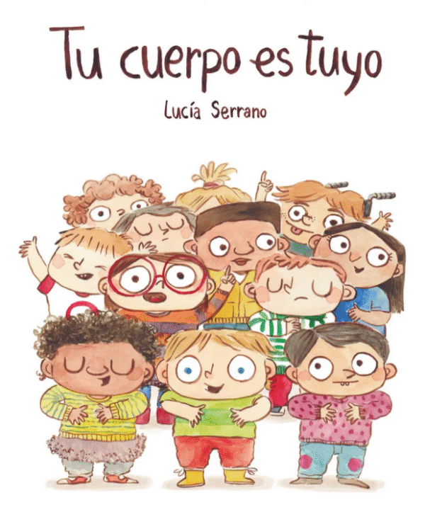 Tu cuerpo es tuyo de Lucía Serrano