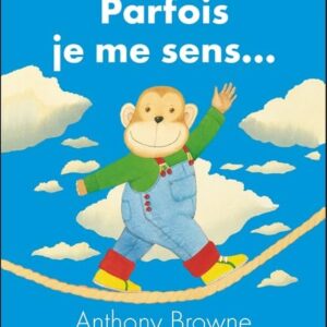 Parfois je me sens