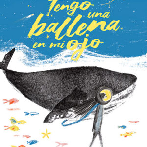 Tengo una ballena en mi ojo