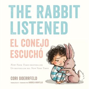 The Rabbit Listened / El conejo escuchó